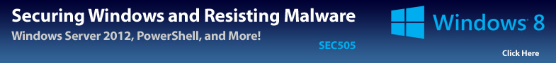 SEC505: Securing Windows and Resisting Malware